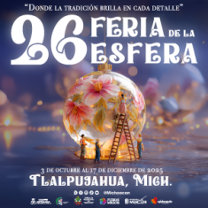 Feria de la Esfera de Tlalpujahua 2025