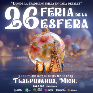 Feria de la Esfera de Tlalpujahua 2025
